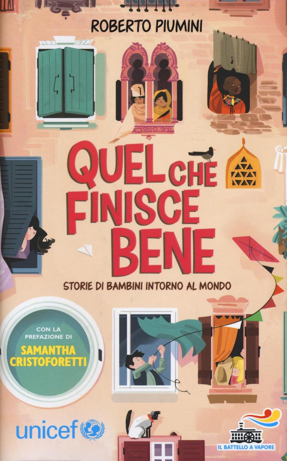 Quel che finisce bene. Storie di bambini intorno al mondo (Il battello a vapore) Non-fiction