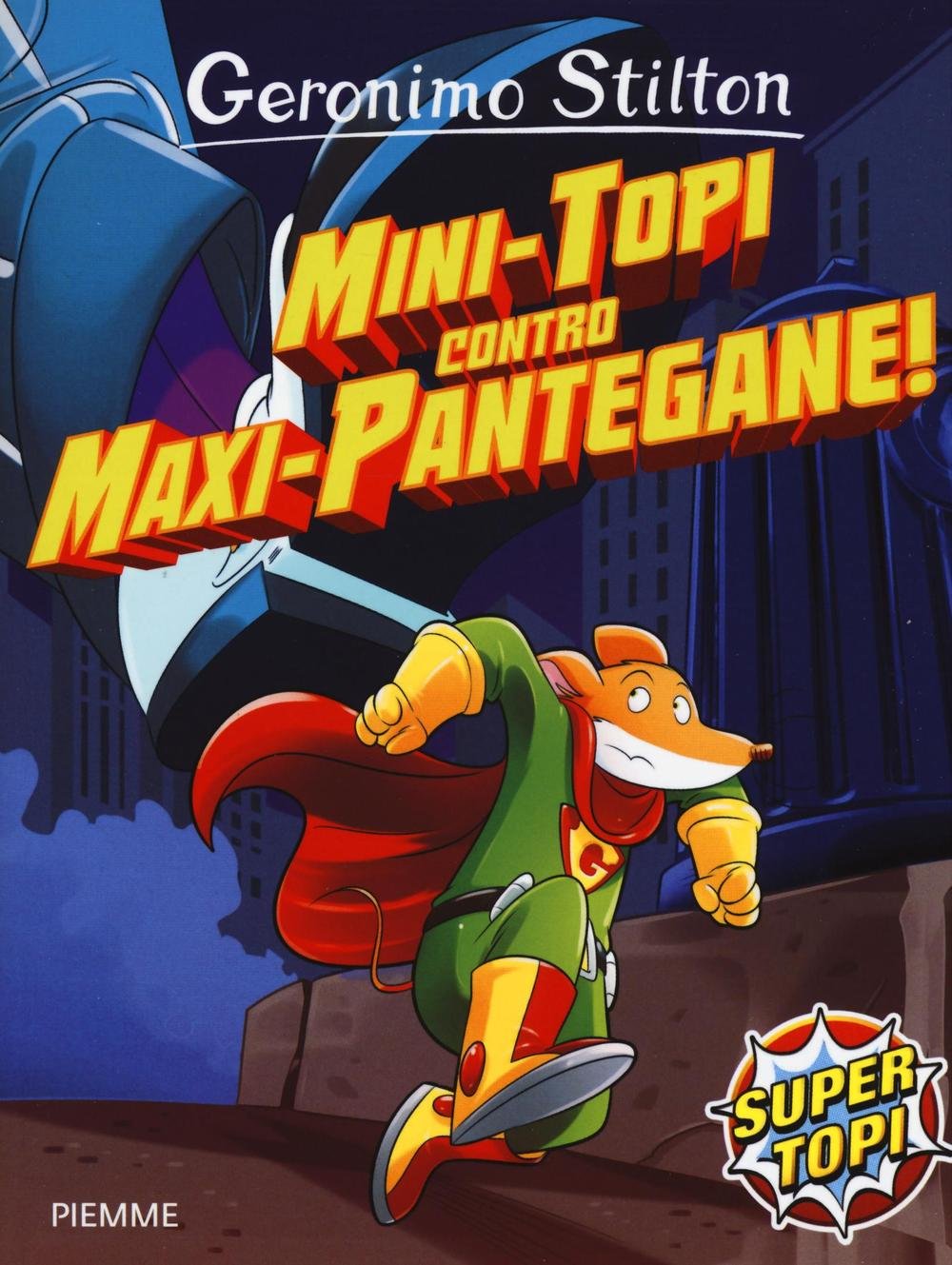 Mini-topi contro maxi-pantegane! (Supertopi) Novels & Short Stories