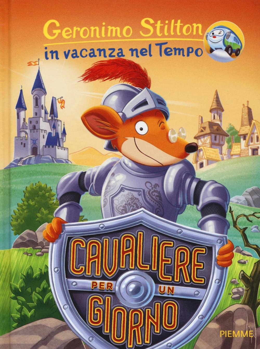 Cavaliere per un giorno (Geronimo Stilton in vacanza nel tempo) Fairy Tales & Legends