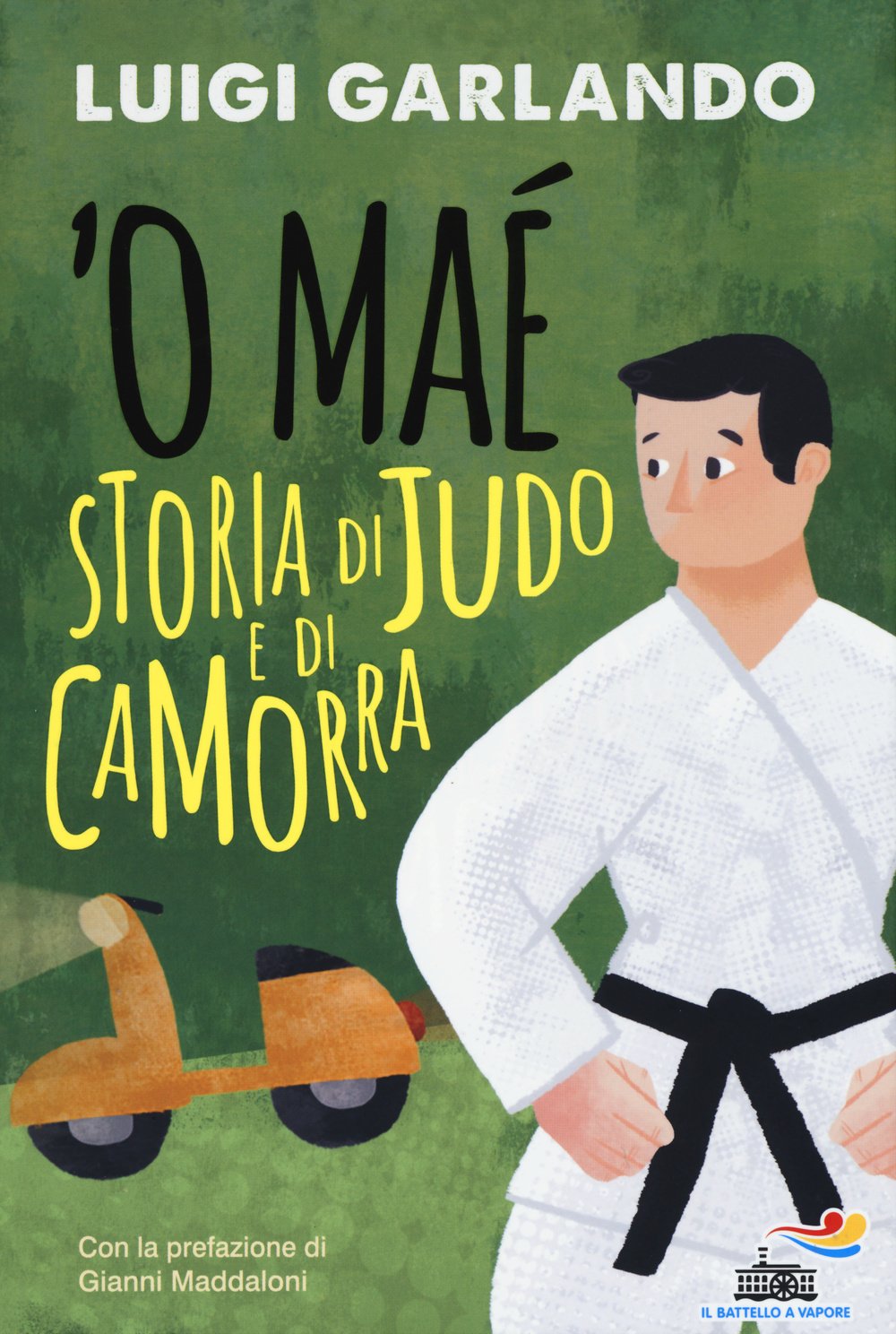 'O maé. Storia di judo e di camorra book