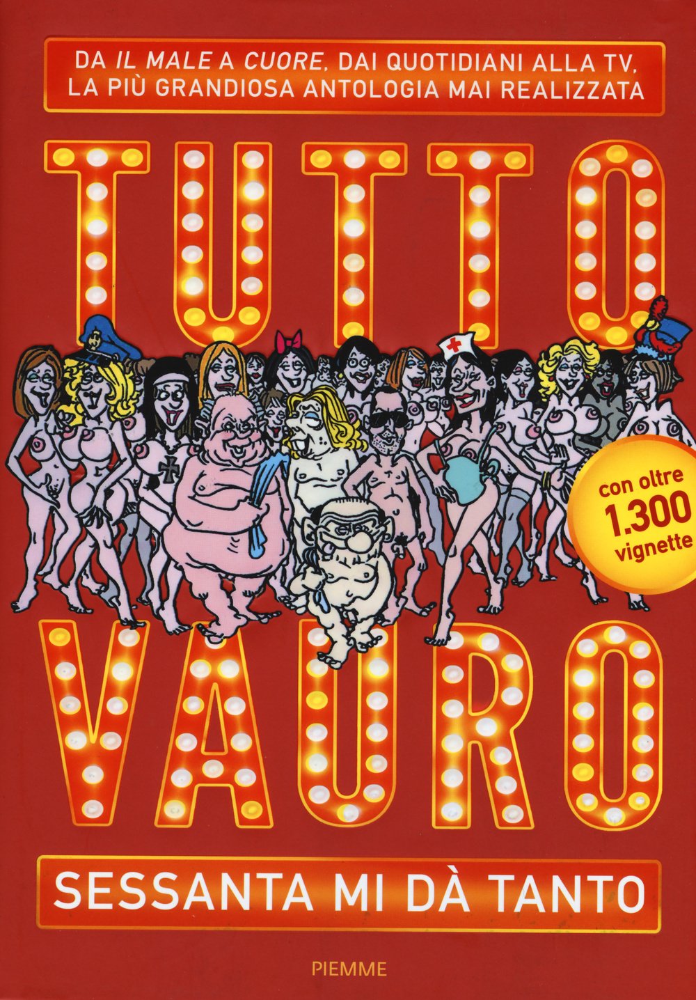 Tutto Vauro. Sessanta mi dà tanto book