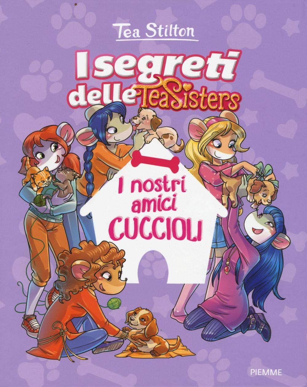 I nostri amici cuccioli (I segreti delle Tea Sisters) Non-fiction
