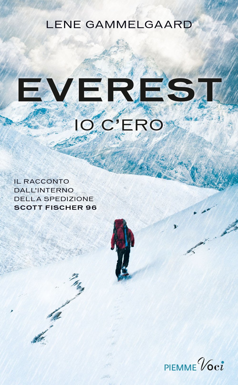 Everest. Io c'ero. Il racconto dall'interno della spedizione Scott Fischer 96 Sports