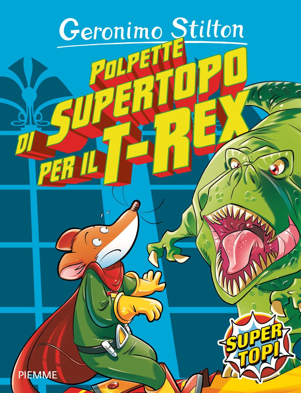 Polpette di supertopo per il T-Rex. Ediz. illustrata book