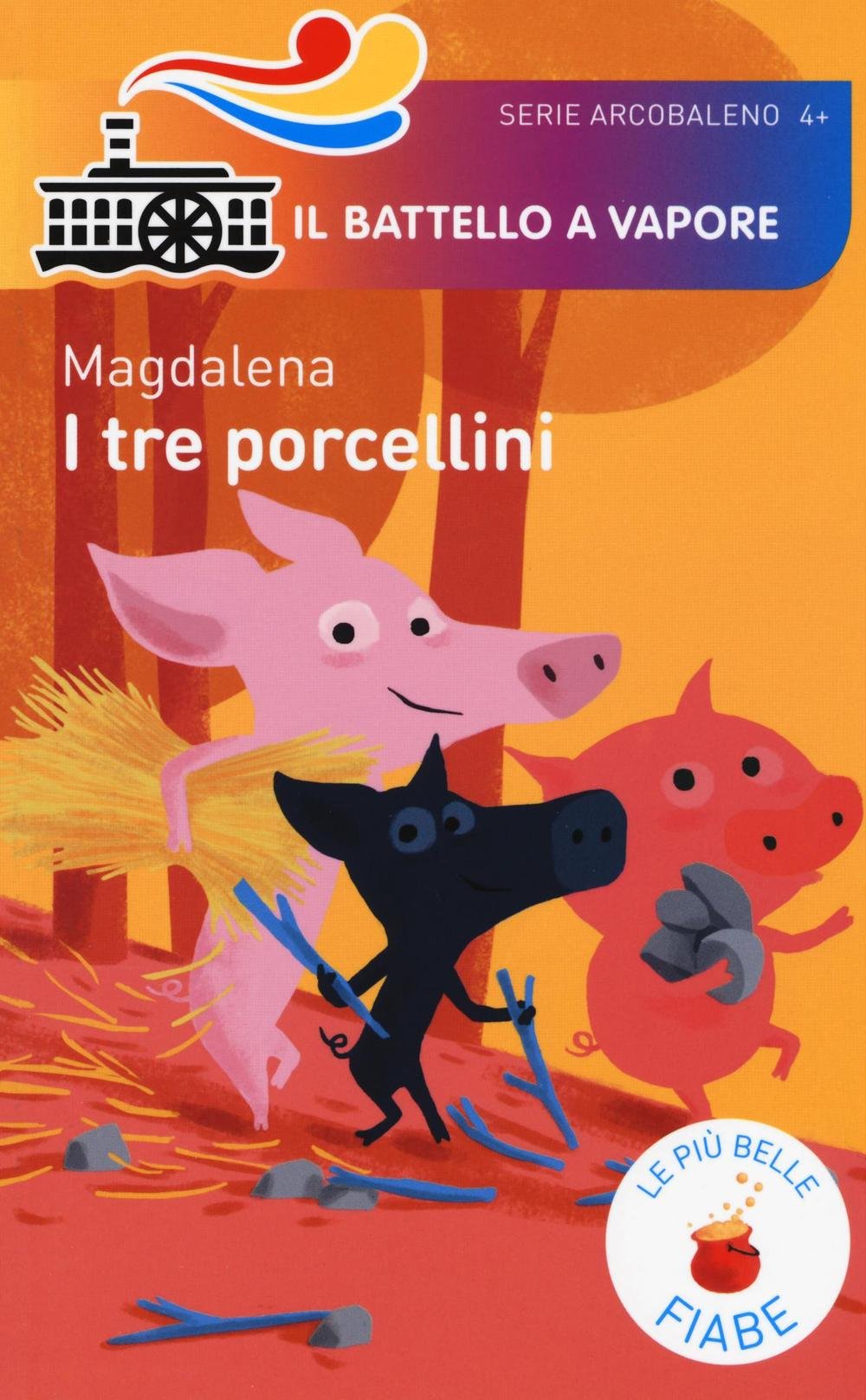 I tre porcellini. Le più belle fiabe Children's books