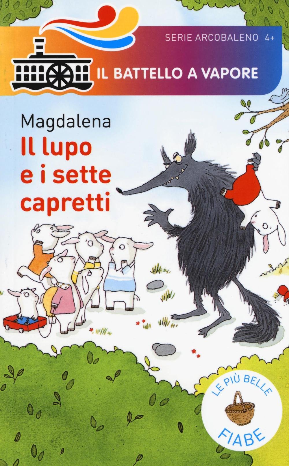 Il lupo e i sette capretti. Le più belle fiabe book