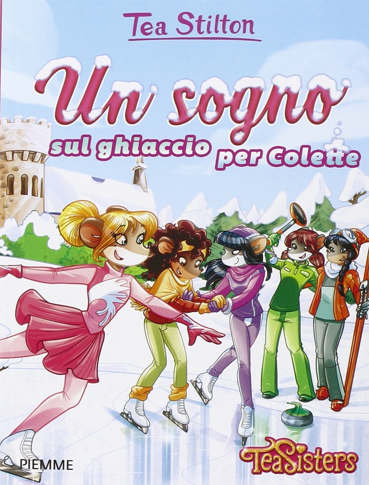 Un sogno sul ghiaccio per Colette (Tea Sisters) Novels & Short Stories