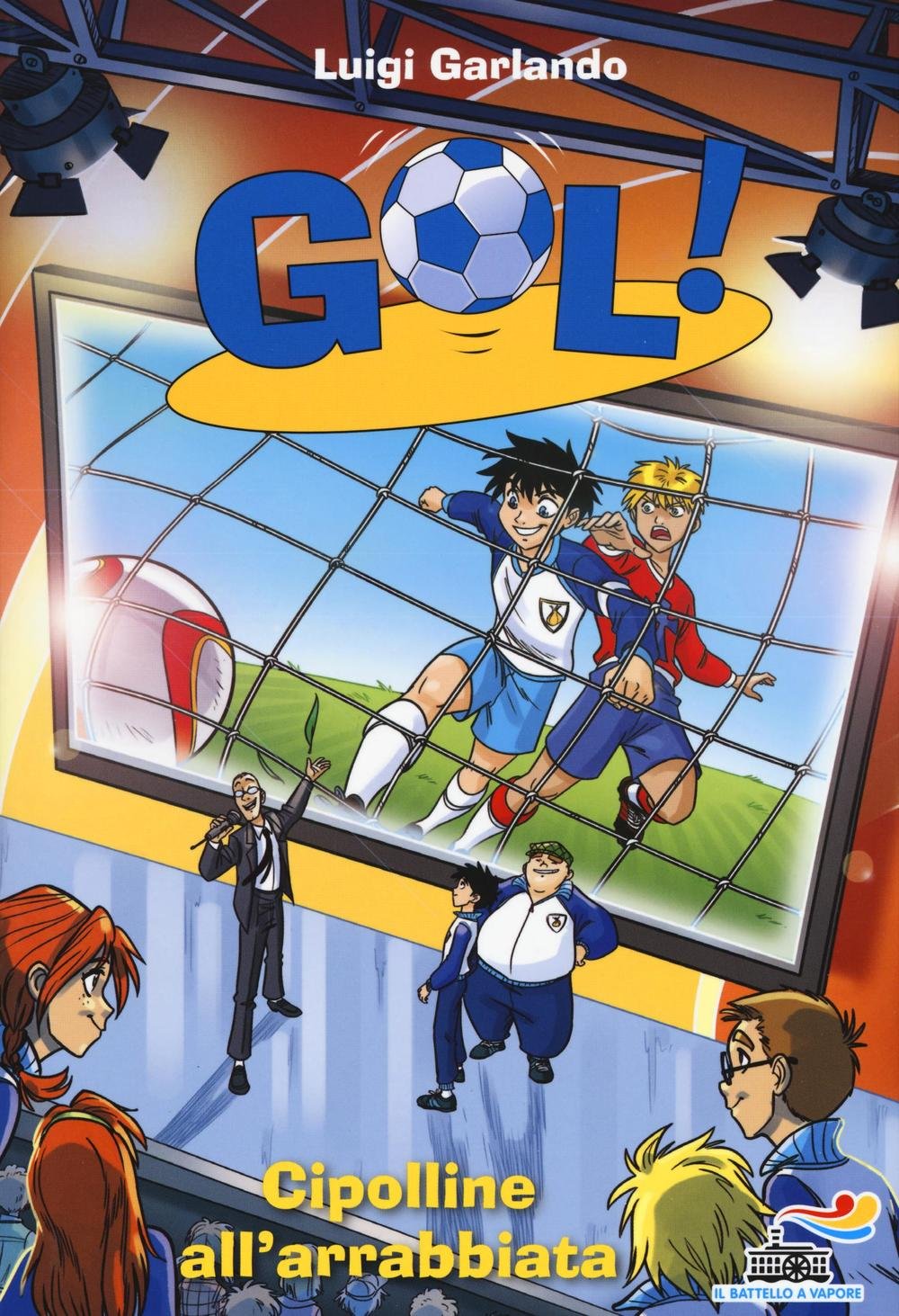 Cipolline all'arrabbiata (Il battello a vapore. Gol!) Leisure & Fun