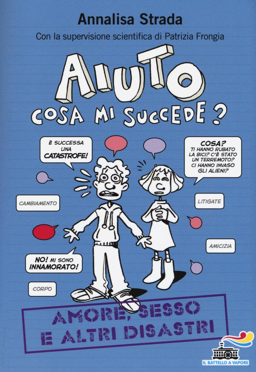 Aiuto, cosa mi succede? Amore, sesso e altri disastri book