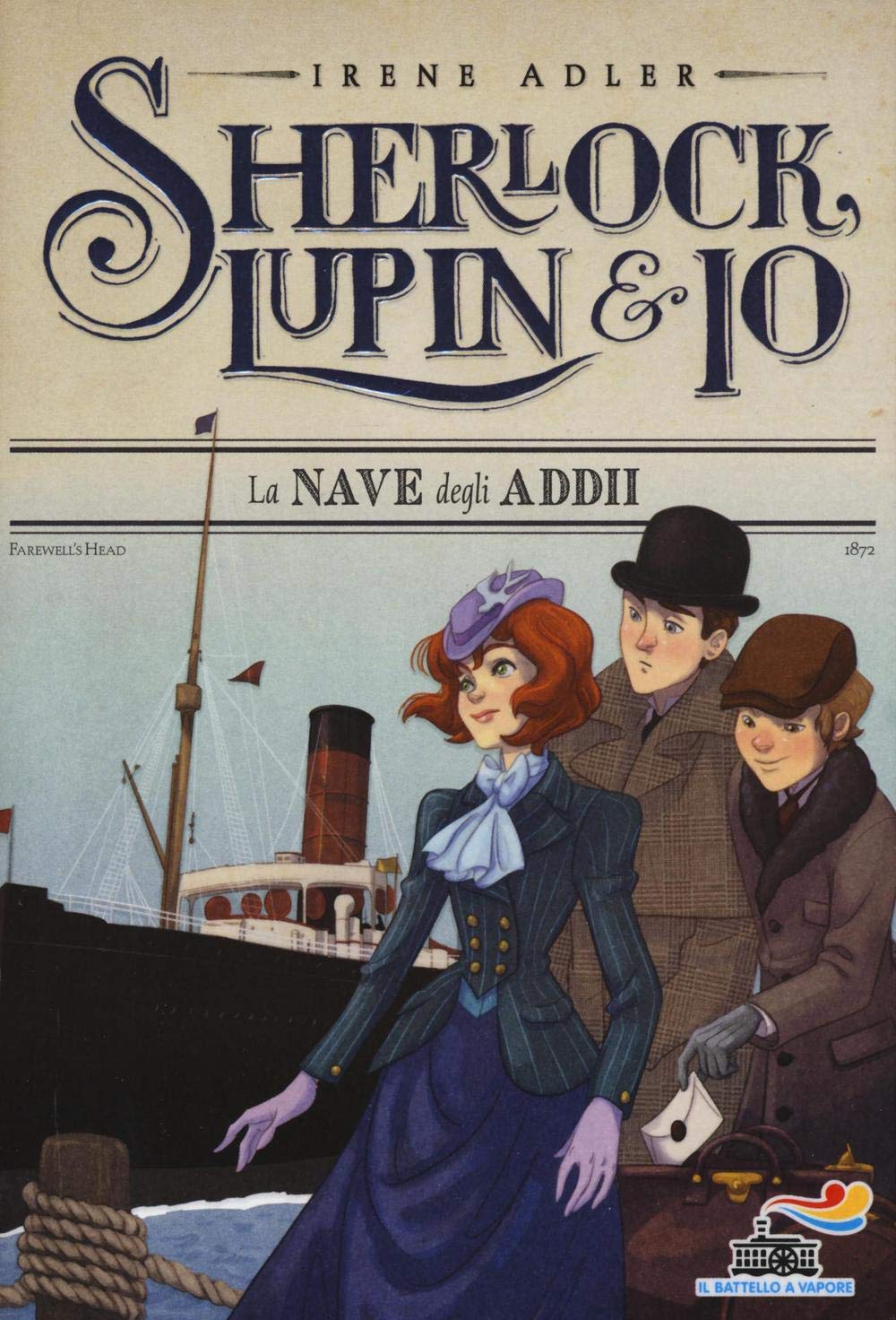 La nave degli addii (Il battello a vapore. Sherlock, Lupin & io) Novels & Short Stories