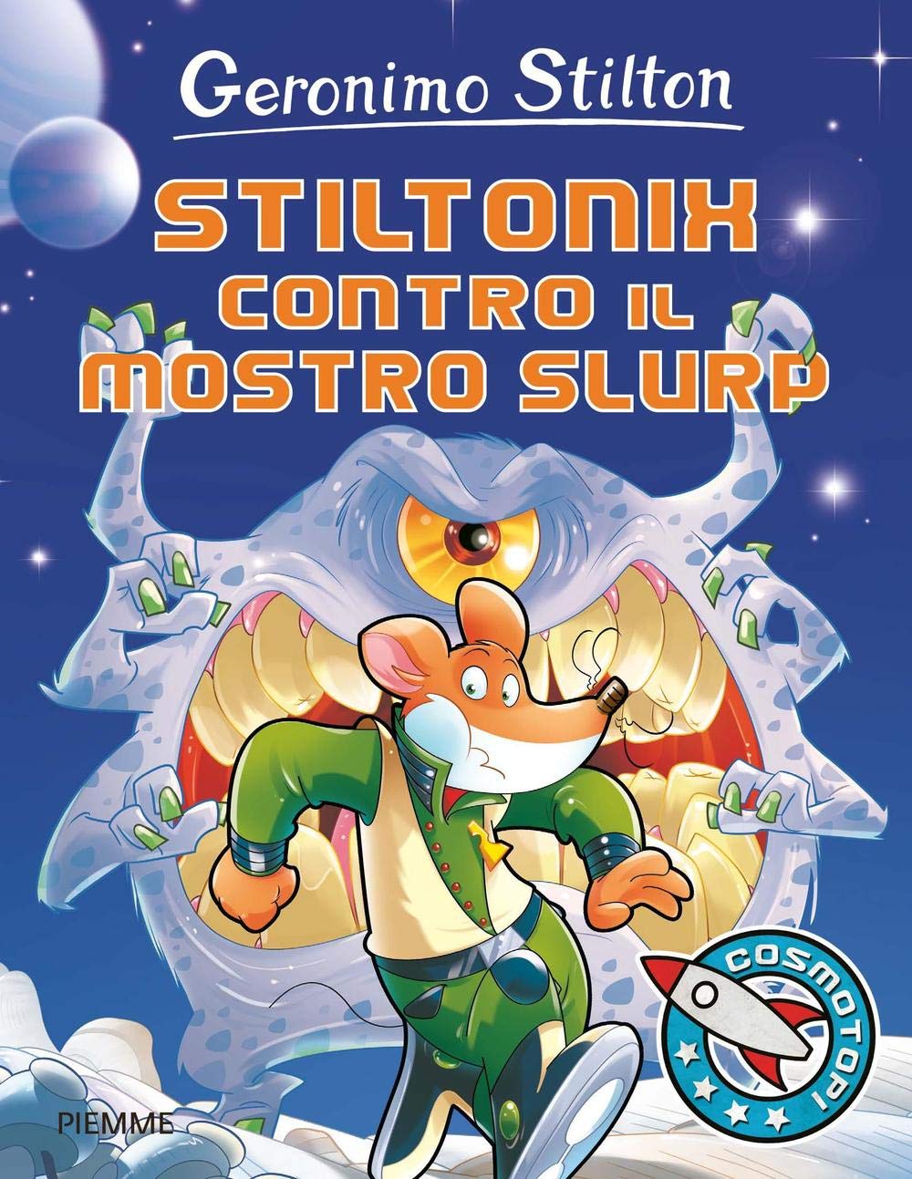 Stiltonix contro il mostro Slurp (I Cosmotopi) Novels & Short Stories