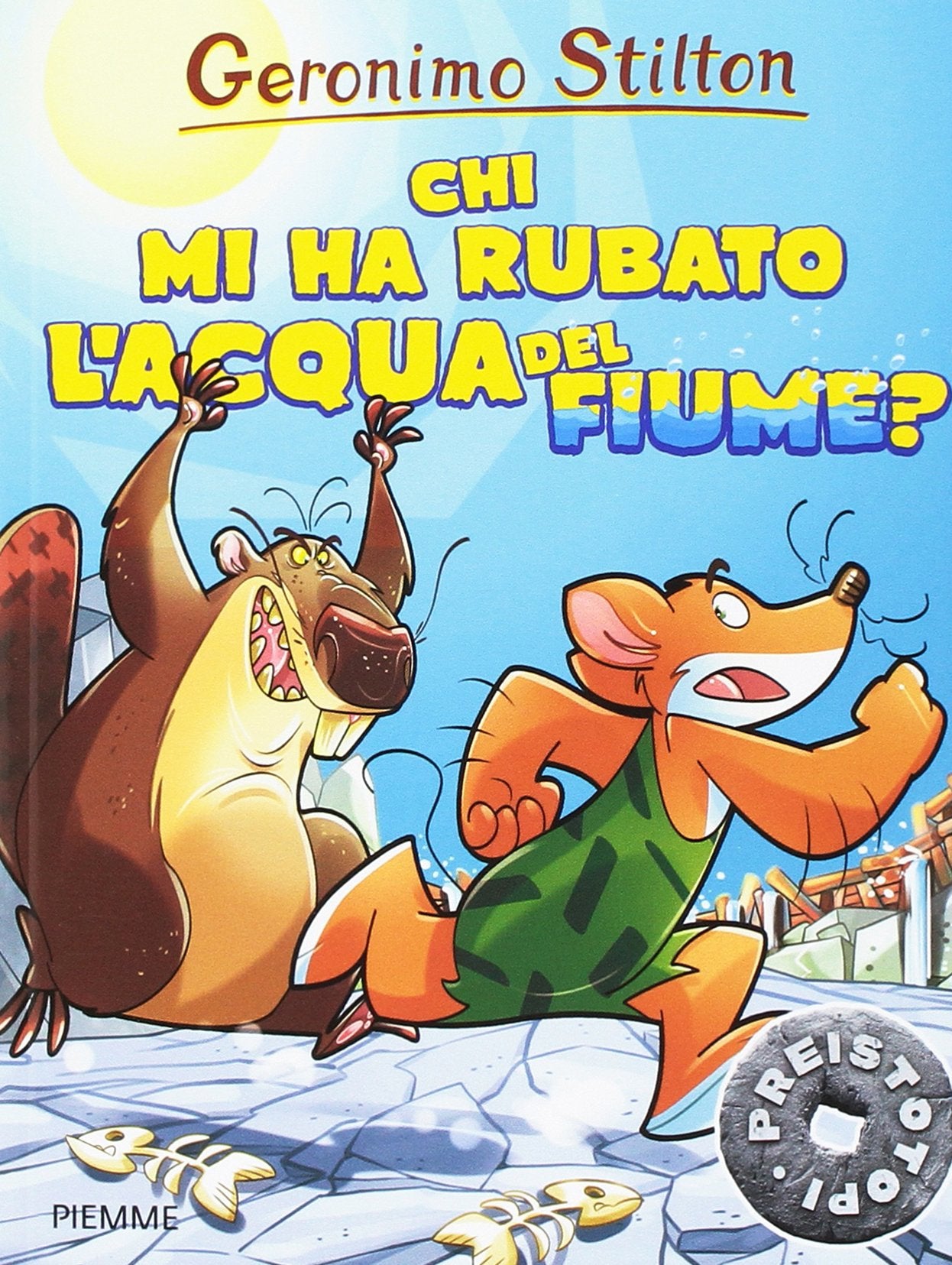 Chi mi ha rubato l'acqua del fiume? Preistotopi. Ediz. illustrata book