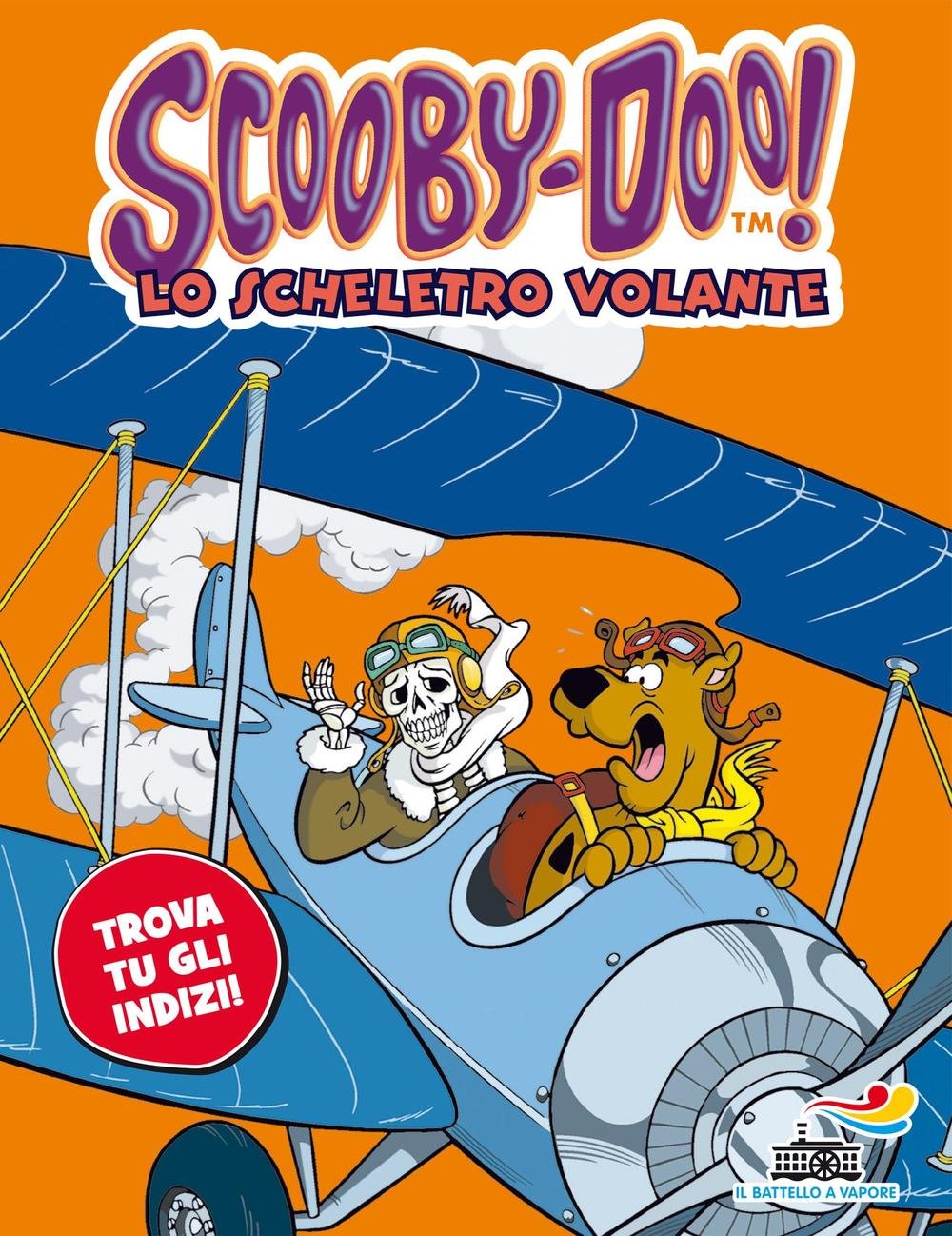 Lo scheletro volante (Il battello a vapore. Scooby-Doo!) Novels & Short Stories