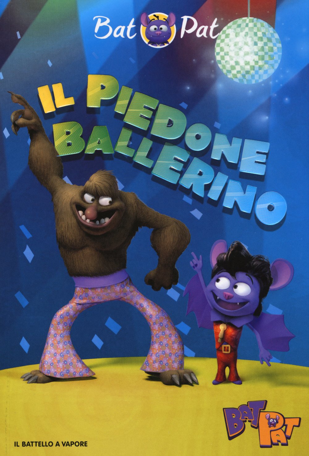 Il piedone ballerino (Il battello a vapore. Bat Pat) Novels & Short Stories