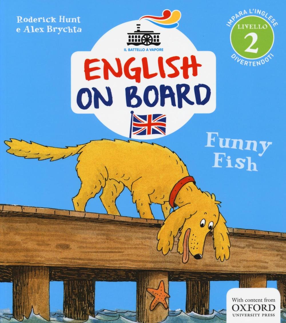 Funny fish. Impara l'inglese divertendoti. Livello 2. Ediz. illustrata book