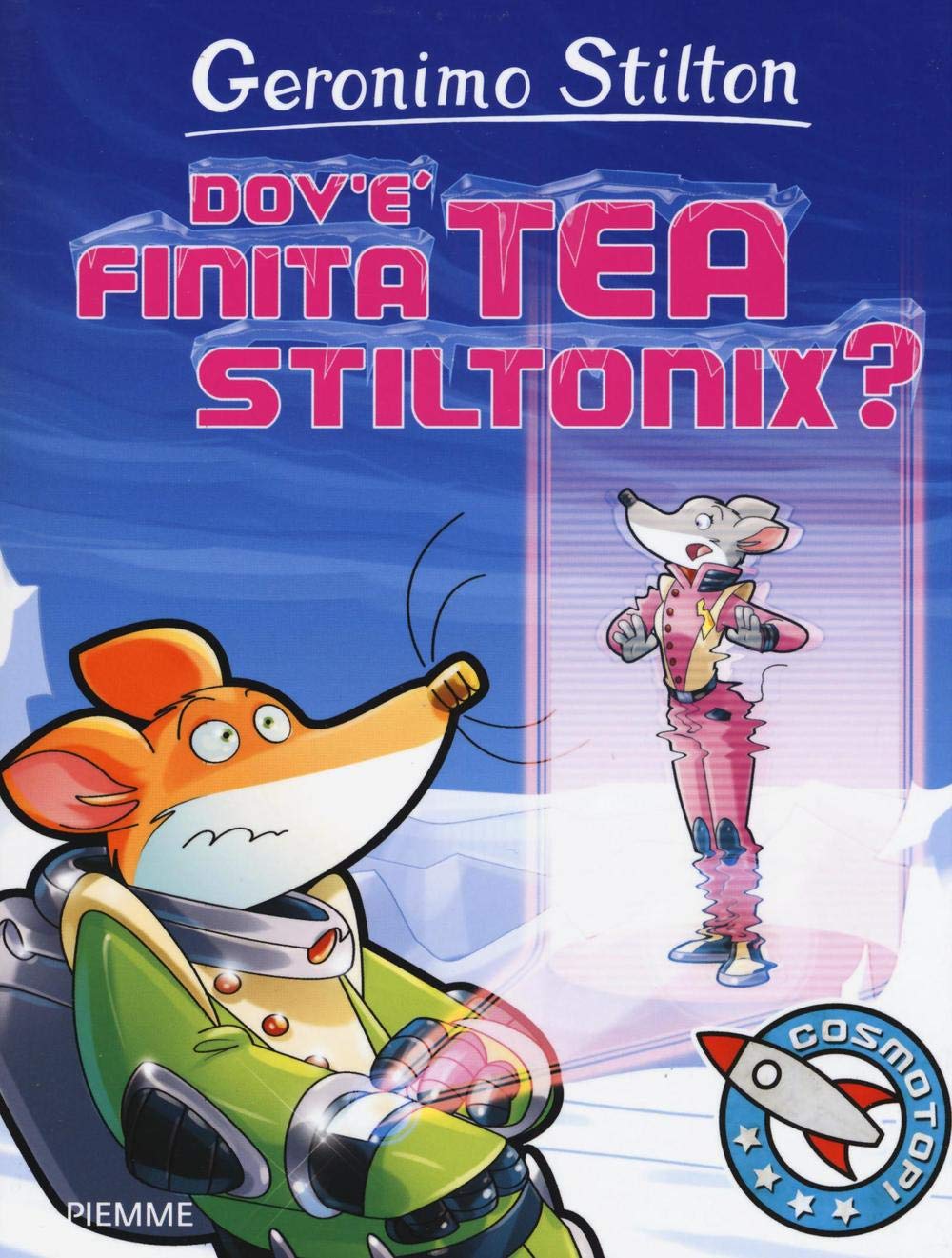 Dov'è finita Tea Stiltonix? (I Cosmotopi) Novels & Short Stories