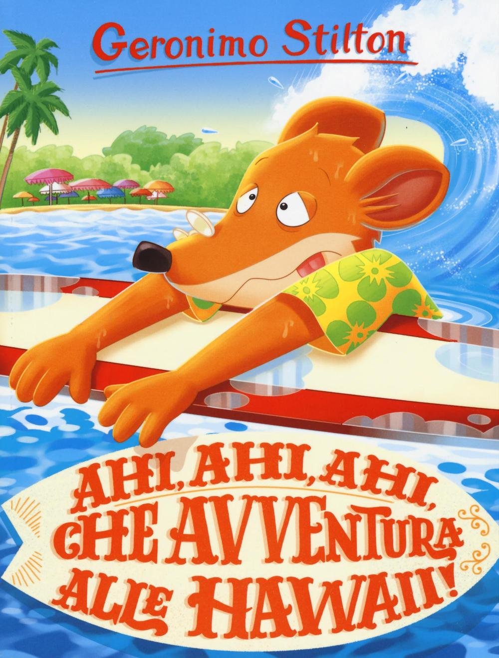 Ahi, ahi, ahi, che avventura alle Hawaii! (Storie da ridere) Novels & Short Stories