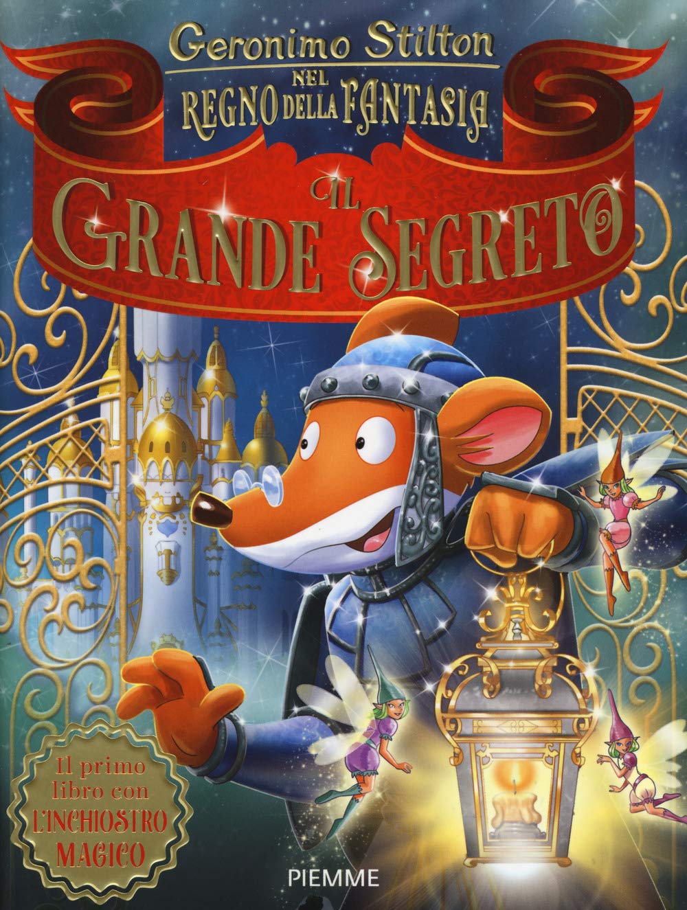 Il grande segreto nel Regno della Fantasia. Ediz. a colori book