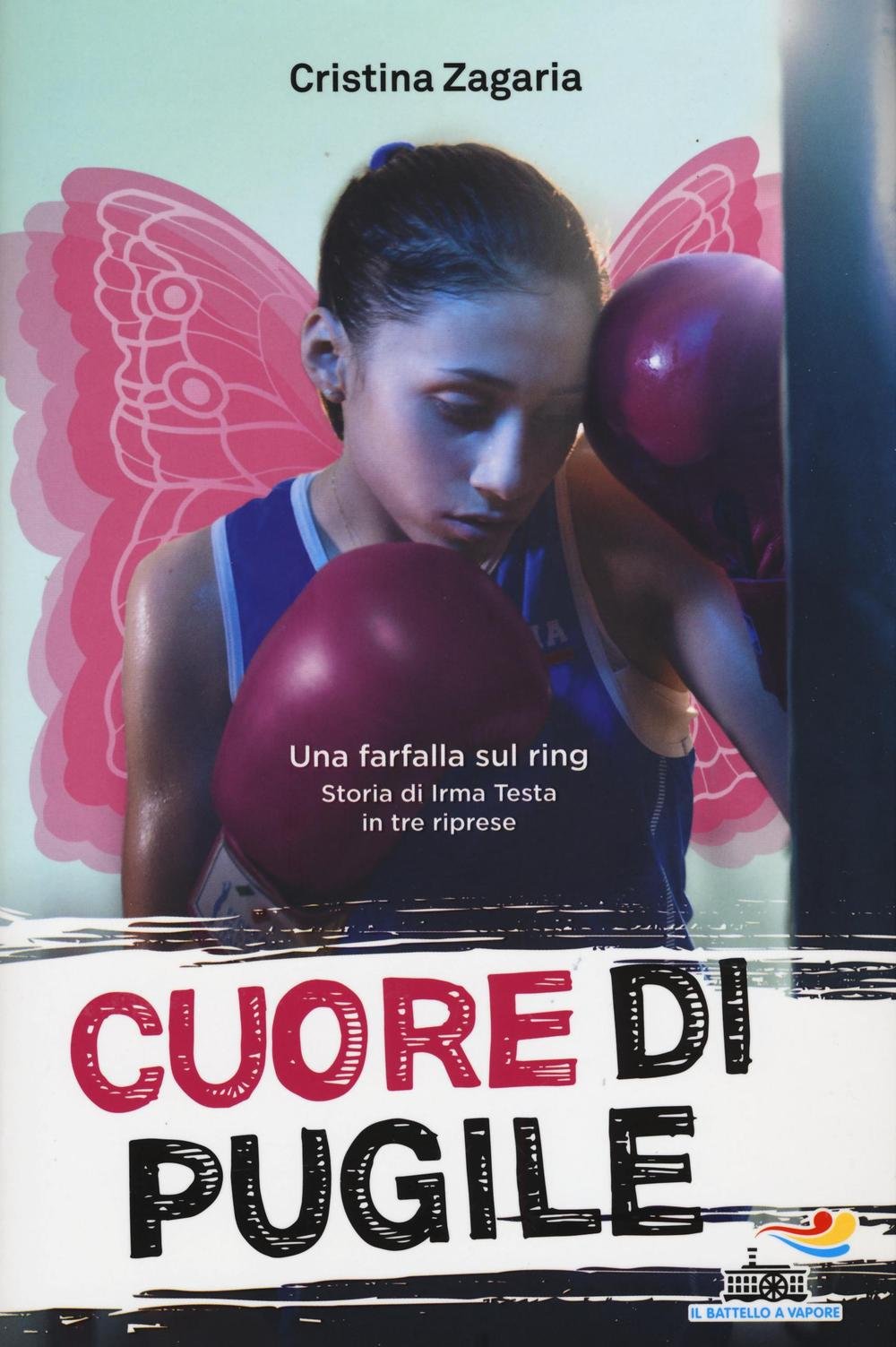 Cuore di pugile. Una farfalla sul ring. Storia di Irma Testa in tre riprese (Il battello a vapore. One shot) Fiction