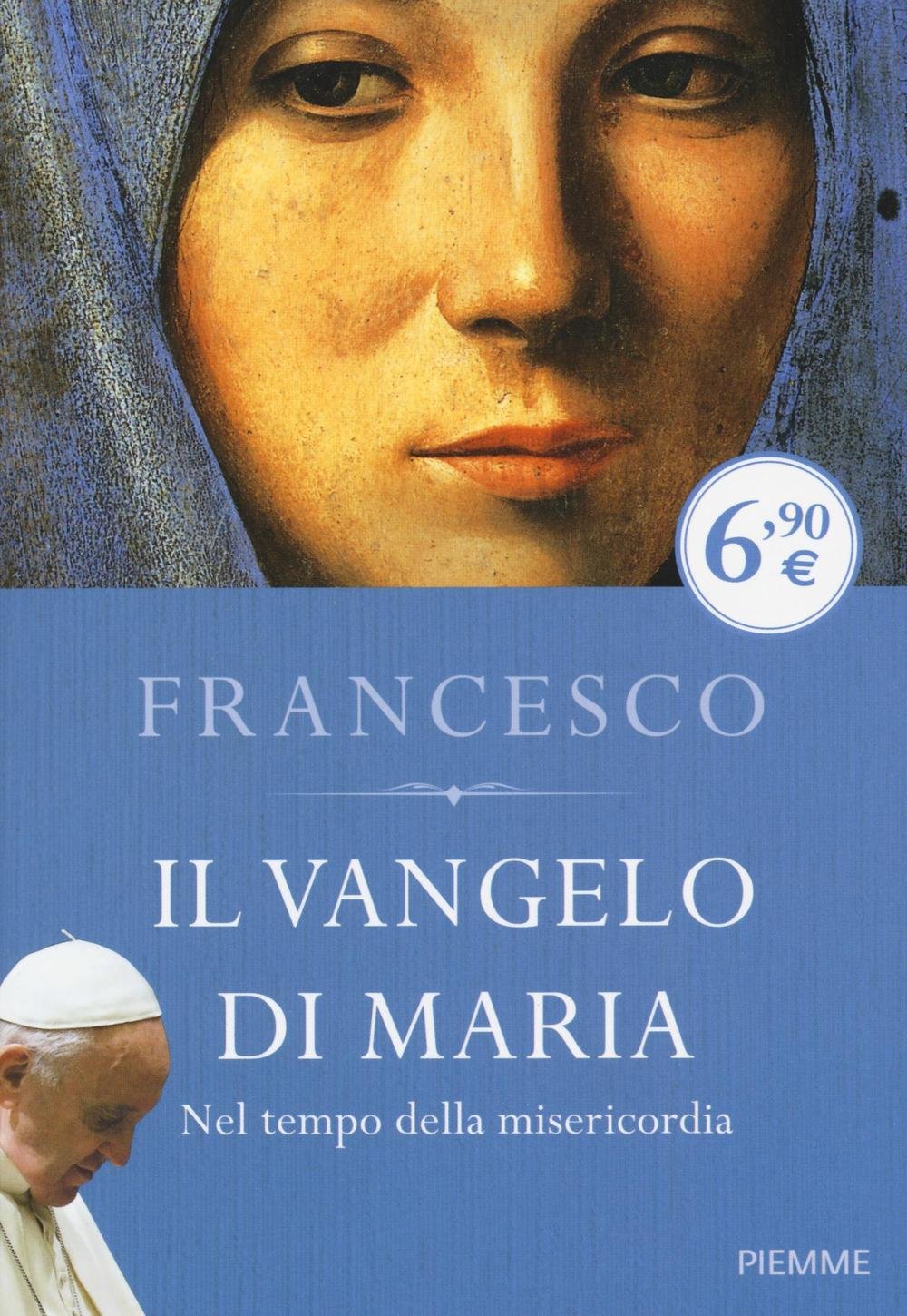 Il Vangelo di Maria. Nel tempo della misericordia book