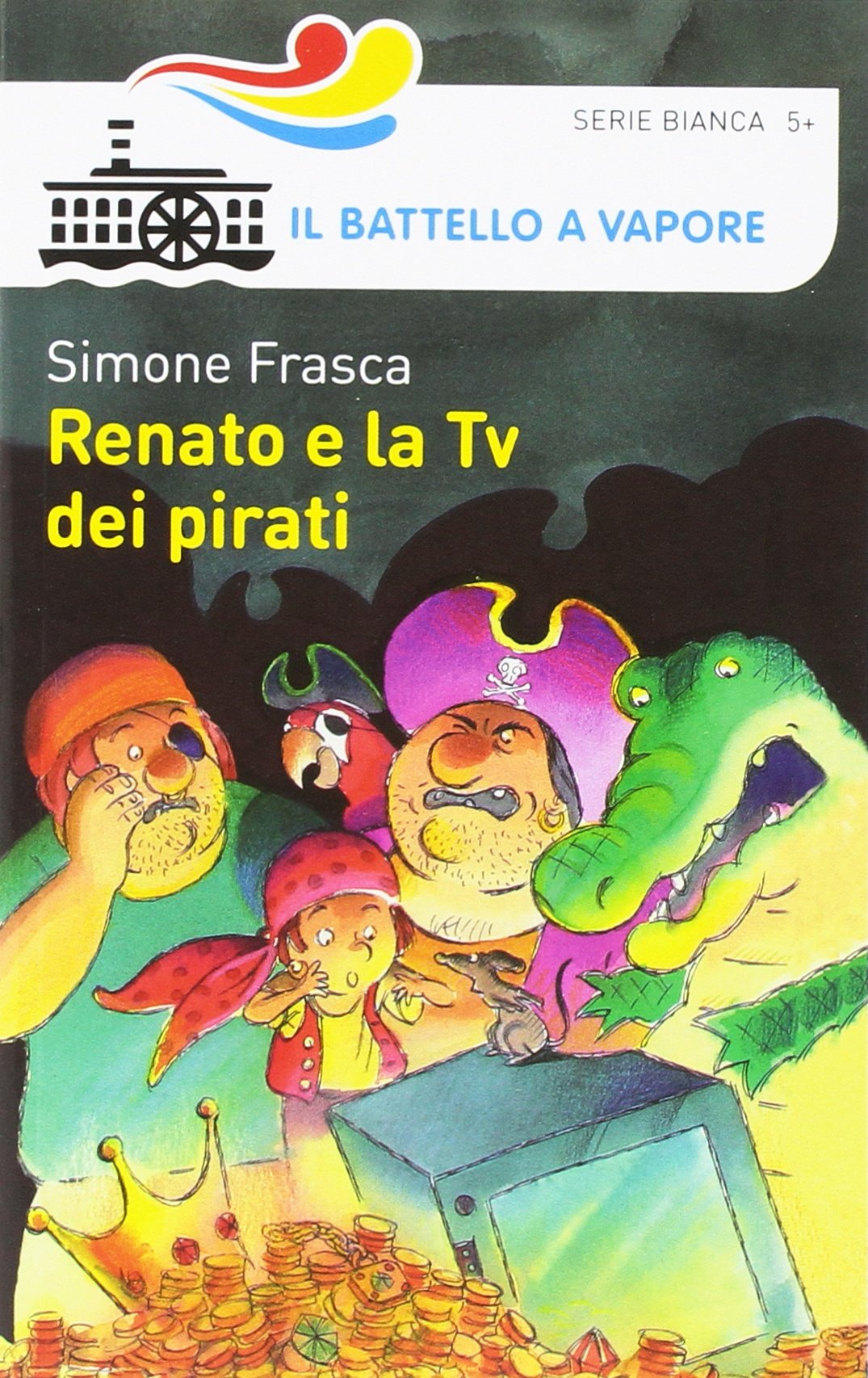 Renato e la Tv dei pirati (Il battello a vapore. Serie bianca) Novels & Short Stories