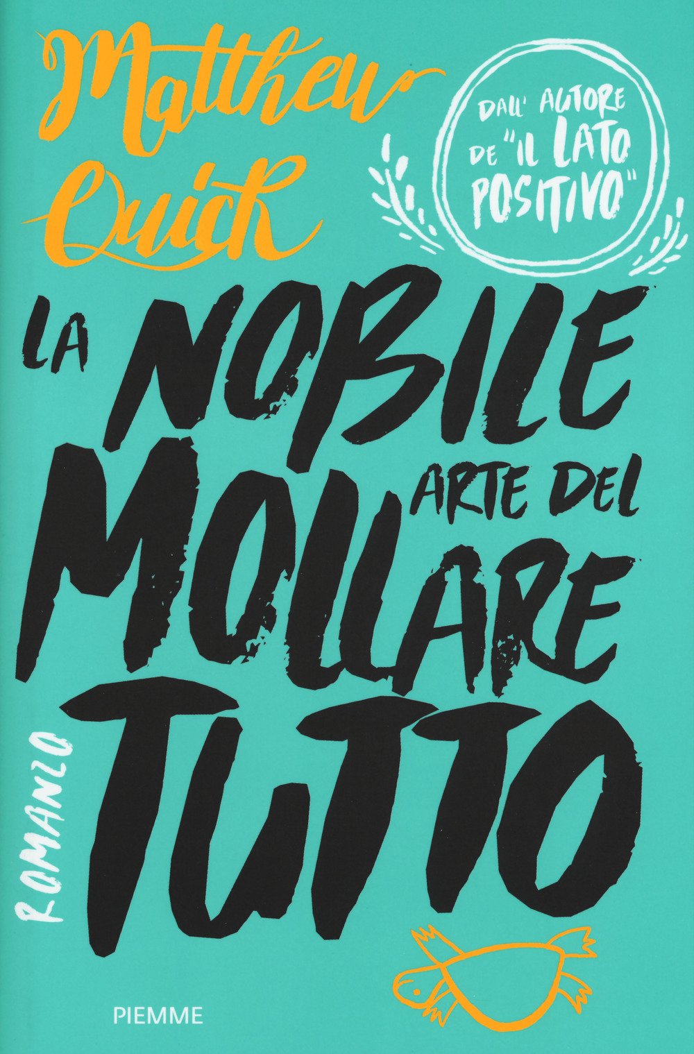 La nobile arte del mollare tutto book