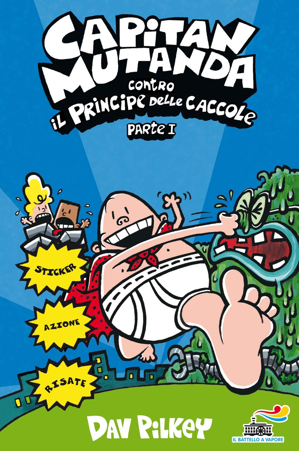 Capitan Mutanda contro il principe delle caccole (Il battello a vapore) Novels & Short Stories