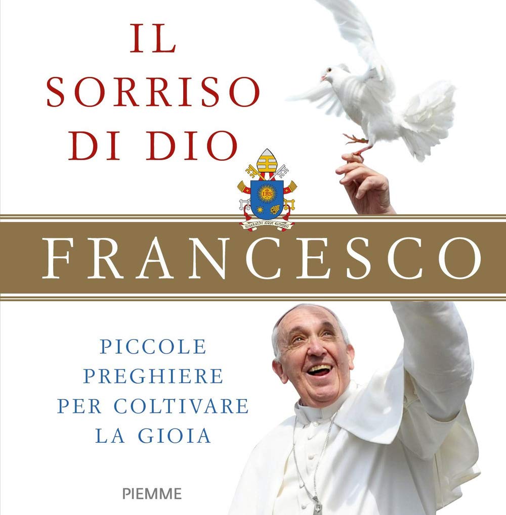 Il sorriso di Dio. Piccole preghiere per coltivare la gioia book