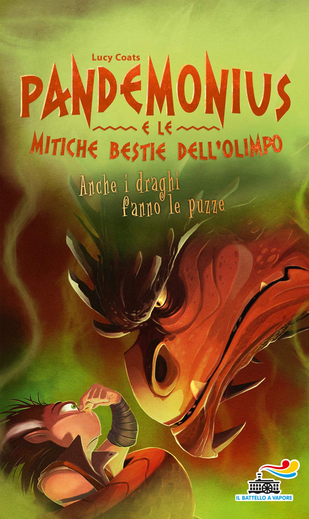 Coats, L: Anche i draghi fanno le puzze. Pandemonius e le mi Fairy Tales & Legends