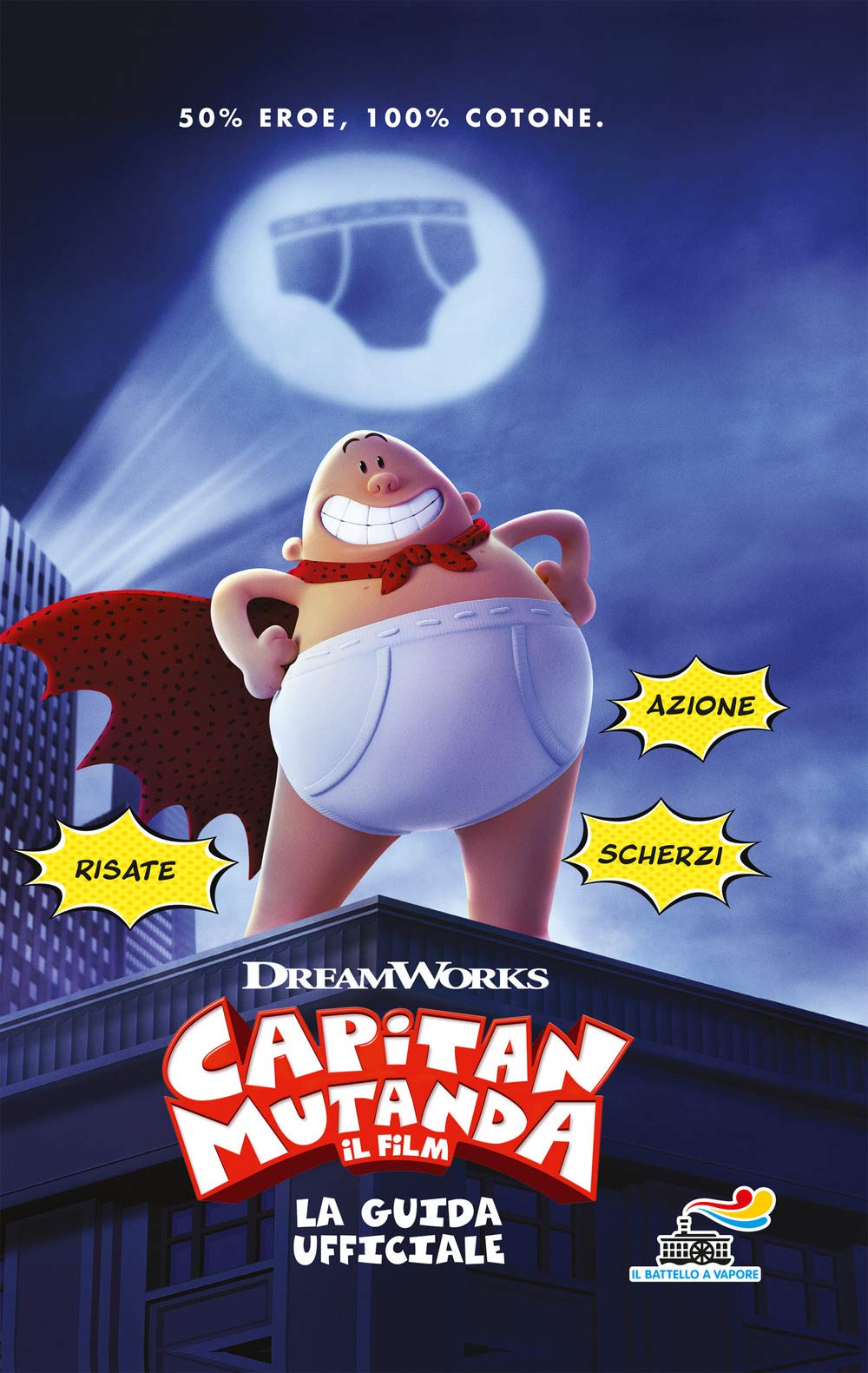 Capitan Mutanda. La guida ufficiale. Ediz. a colori. Con Poster book