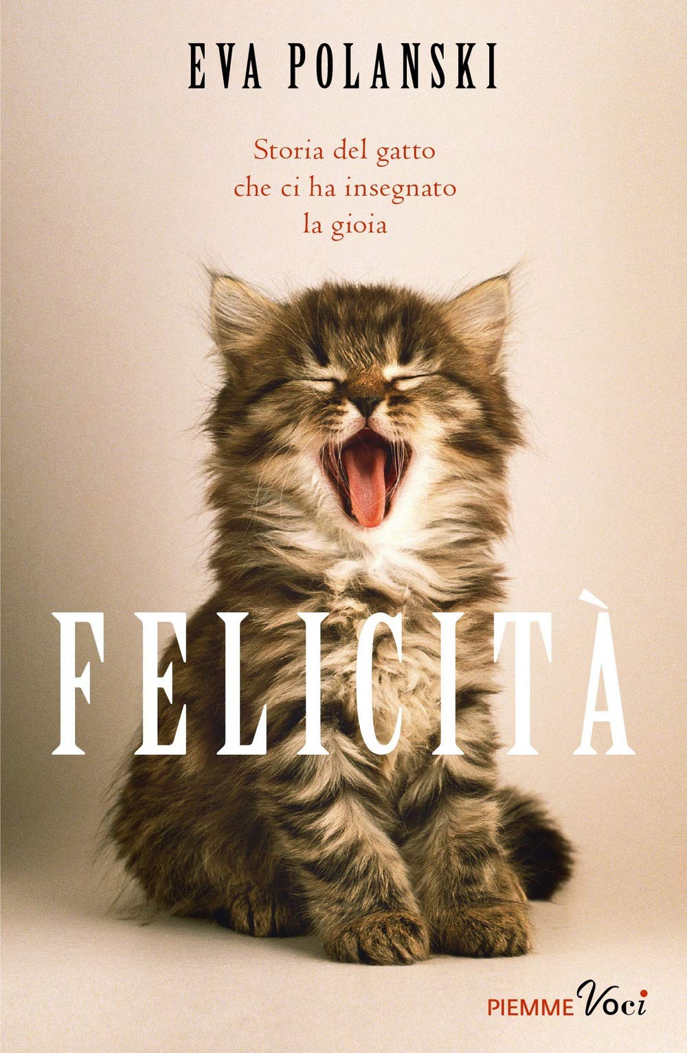 Felicità. Storia del gatto che ci ha insegnato la gioia book