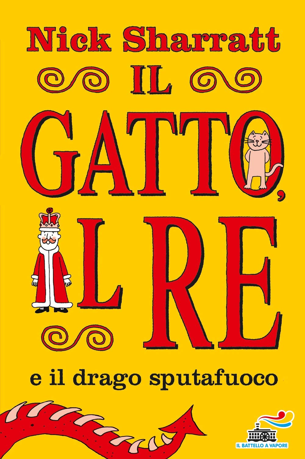 Il gatto e il re e il drago sputafuoco (Il battello a vapore. One shot) Children's books