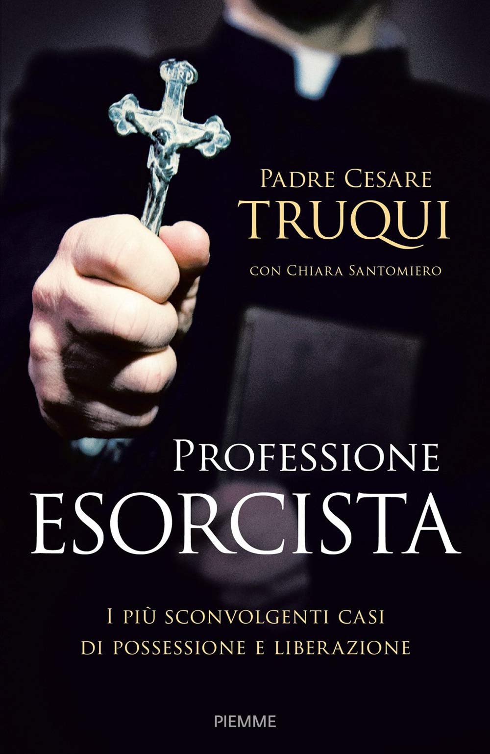 Professione esorcista. I più sconvolgenti casi di possessione e liberazione Politics & Society
