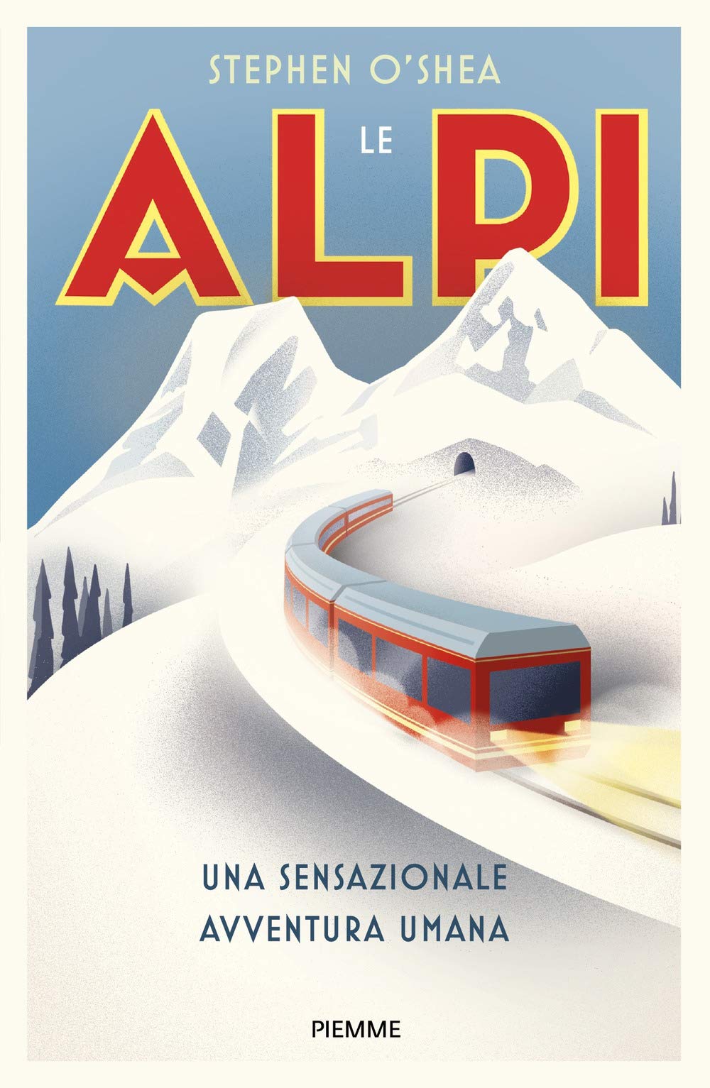 Le Alpi. Una sensazionale avventura umana Leisure, Home & Garden