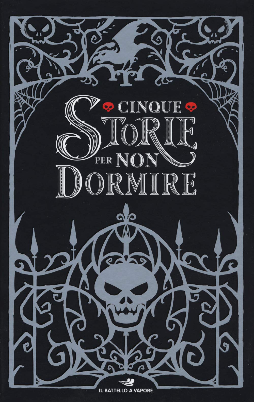 Cinque storie per non dormire: L'oscuro richiamo-Lupi nella notte-Incubo a occhi aperti-La mano di Thuluhc-La notte della vendetta Children's books