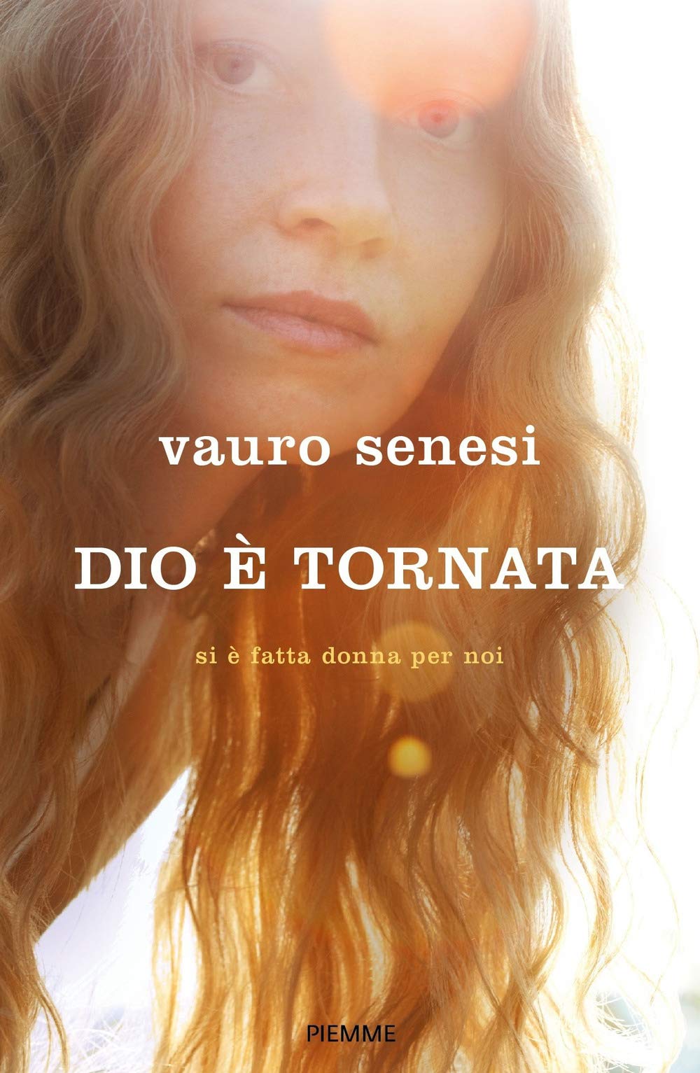 Product Image: Dio è tornata. Si è fatta donna per noi