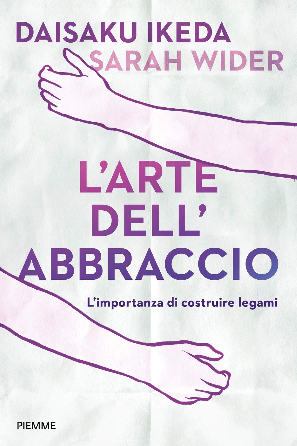 L'arte dell'abbraccio. L'importanza di costruire legami Religion & Esotericism