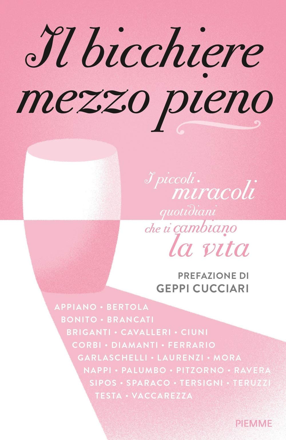 Il bicchiere mezzo pieno. I piccoli miracoli quotidiani che ti cambiano la vita International