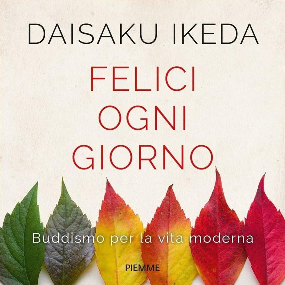 Felici ogni giorno. Buddismo per la vita moderna Religion & Esotericism