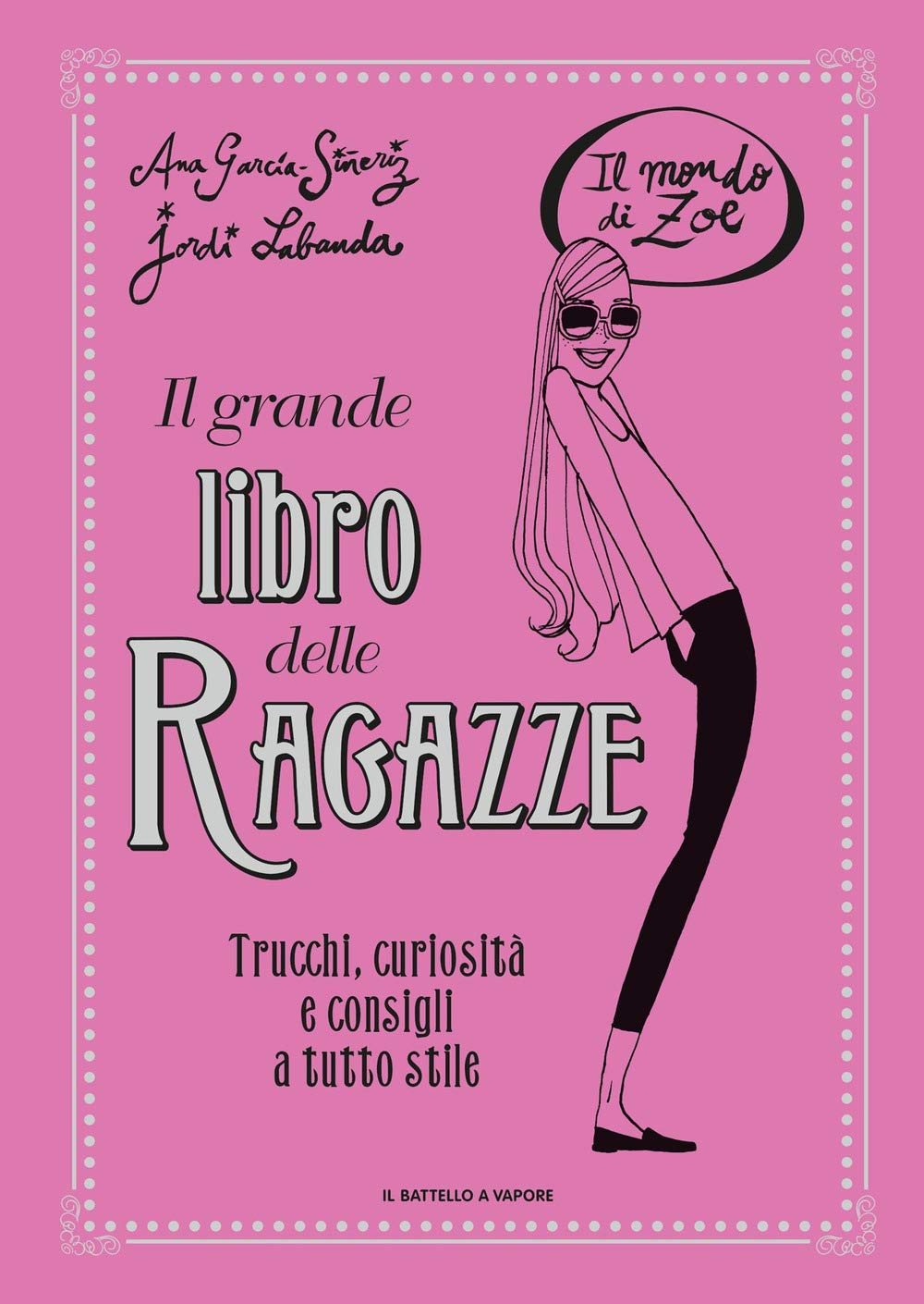 Il grande libro delle ragazze. Il mondo di Zoe Non-fiction