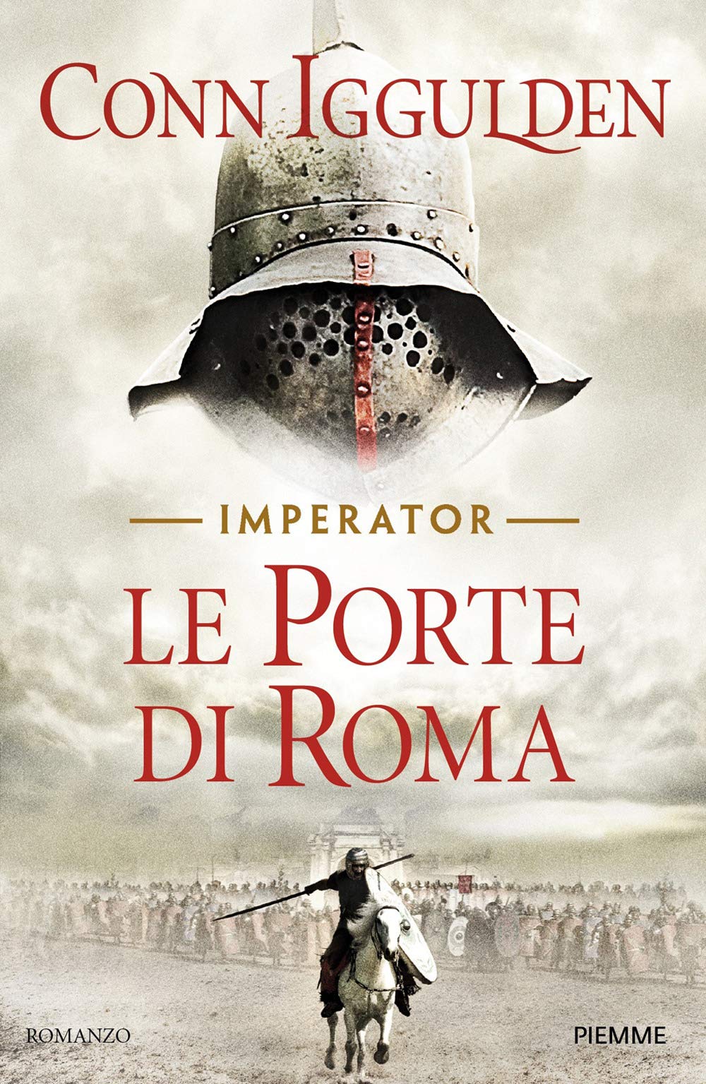Iggulden, C: Porte di Roma. Imperator Historical Fiction