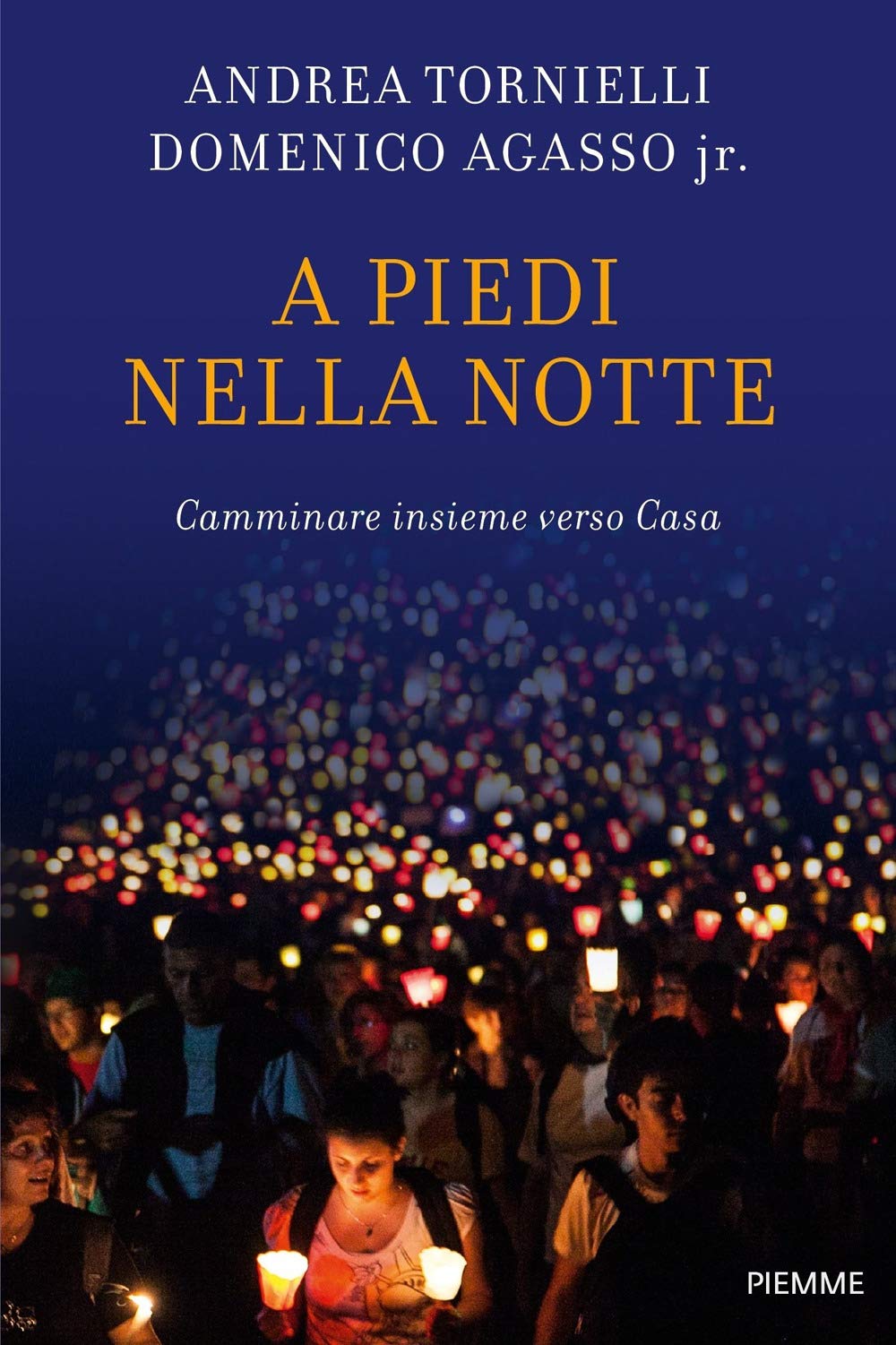 A piedi nella notte. Camminare insieme verso casa Religion & Esotericism