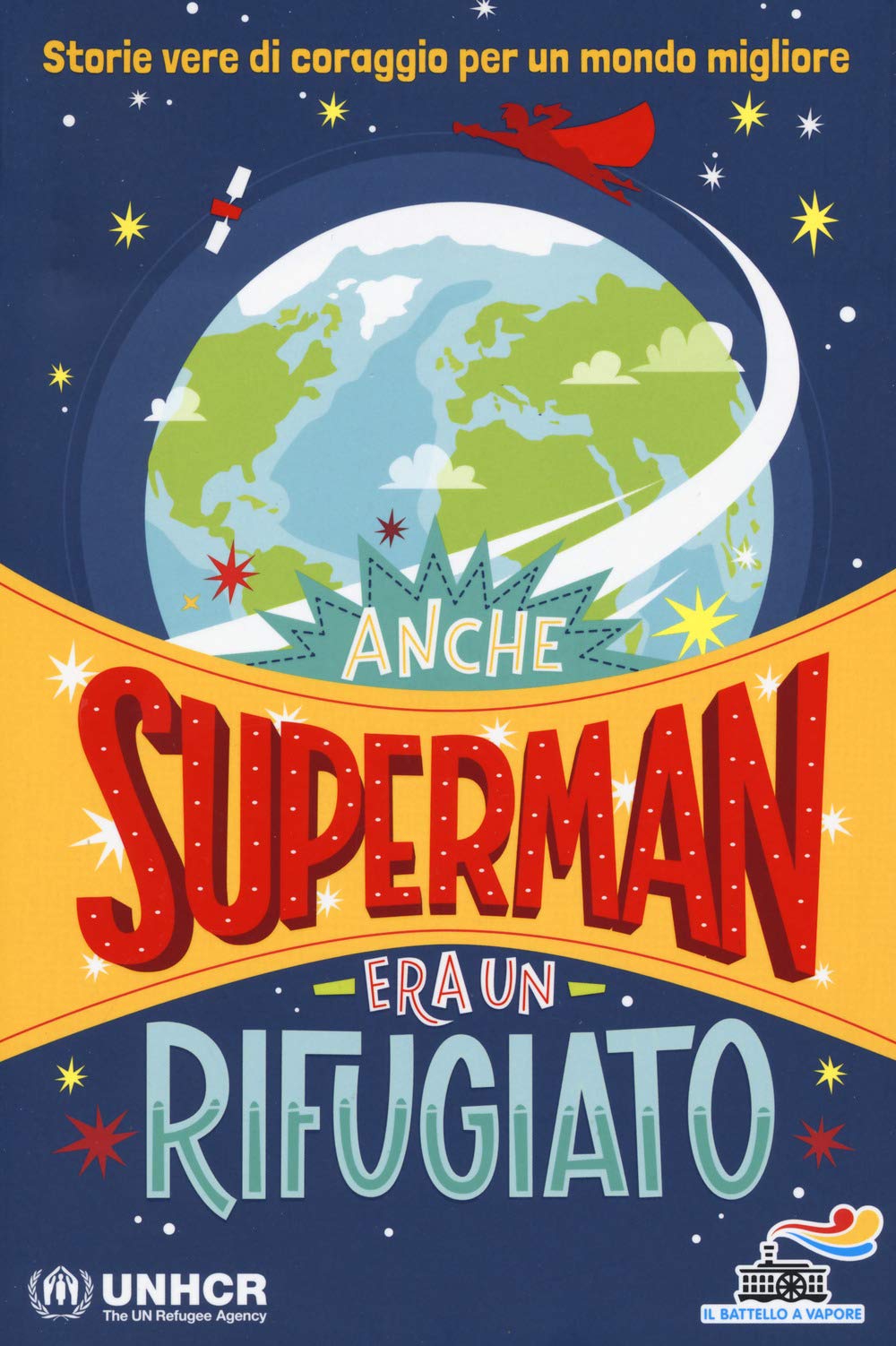 Anche Superman era un rifugiato.Storie di coraggio per mondo migliore book