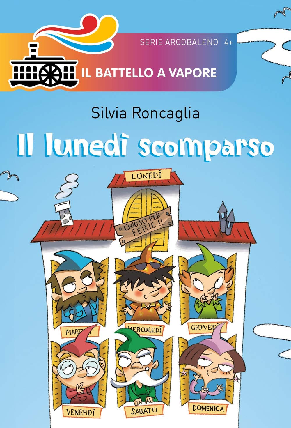 Il lunedì scomparso (Il battello a vapore. Serie arcobaleno) Children's books