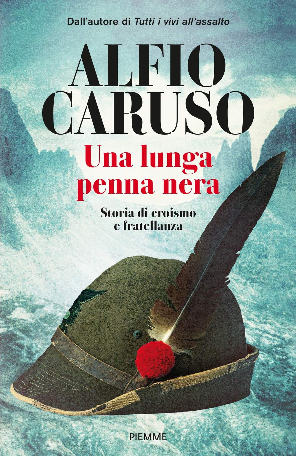 Una lunga penna nera. Storia di eroismo e fratellanza book