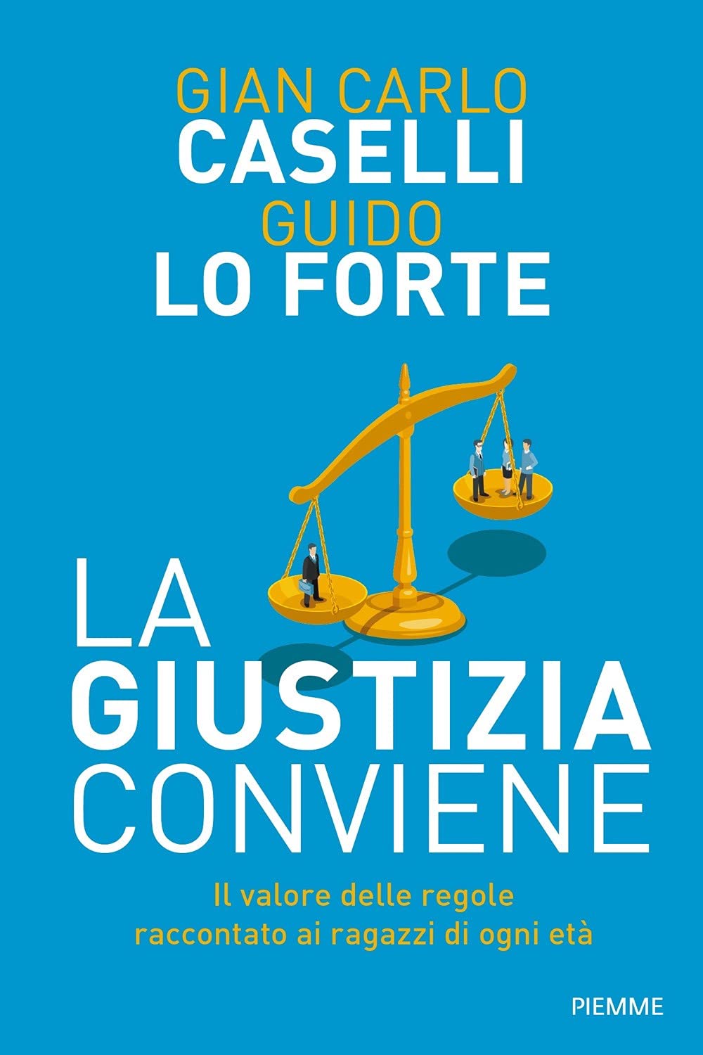 La giustizia conviene. Il valore delle regole raccontato ai ragazzi di ogni età Law