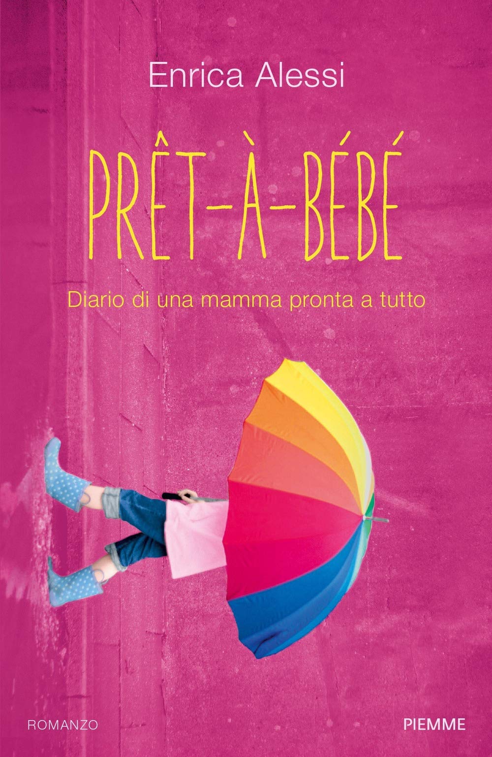 Pret-à-bébé. Diario di una mamma pronta a tutto International