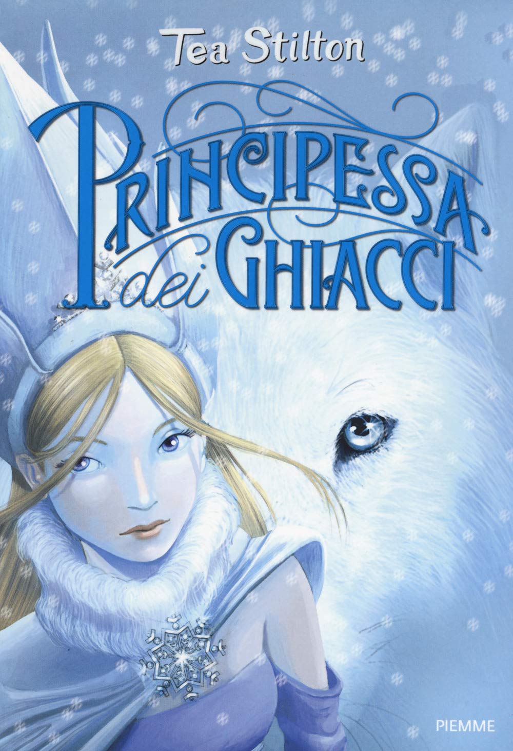 Principessa dei ghiacci. Principesse del regno della fantasia. Nuova ediz. (Vol. 1) Children's books