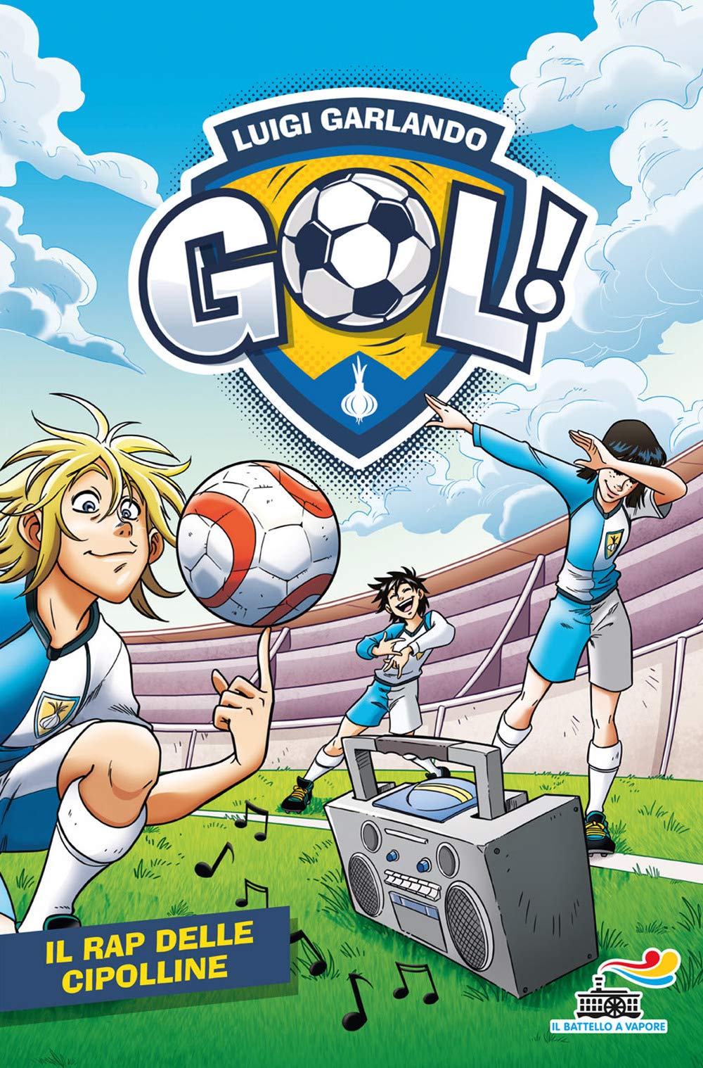 Il rap delle cipolline (Il battello a vapore. Gol!) Leisure & Fun