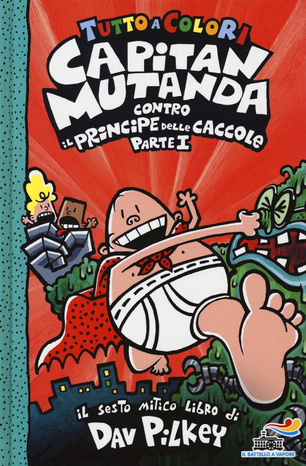 Capitan Mutanda contro il principe delle caccole (Vol. 1) book